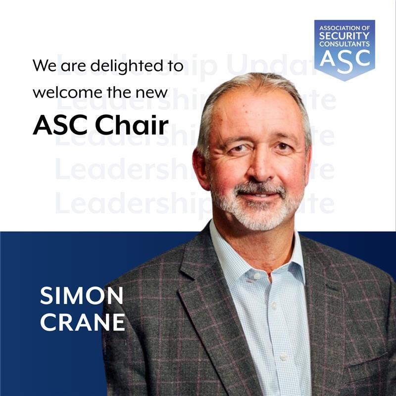 Simon Crane Appointed Chair of the Association of Security Consultants 